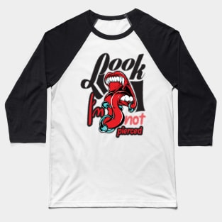 Look Not Pierced Baseball T-Shirt